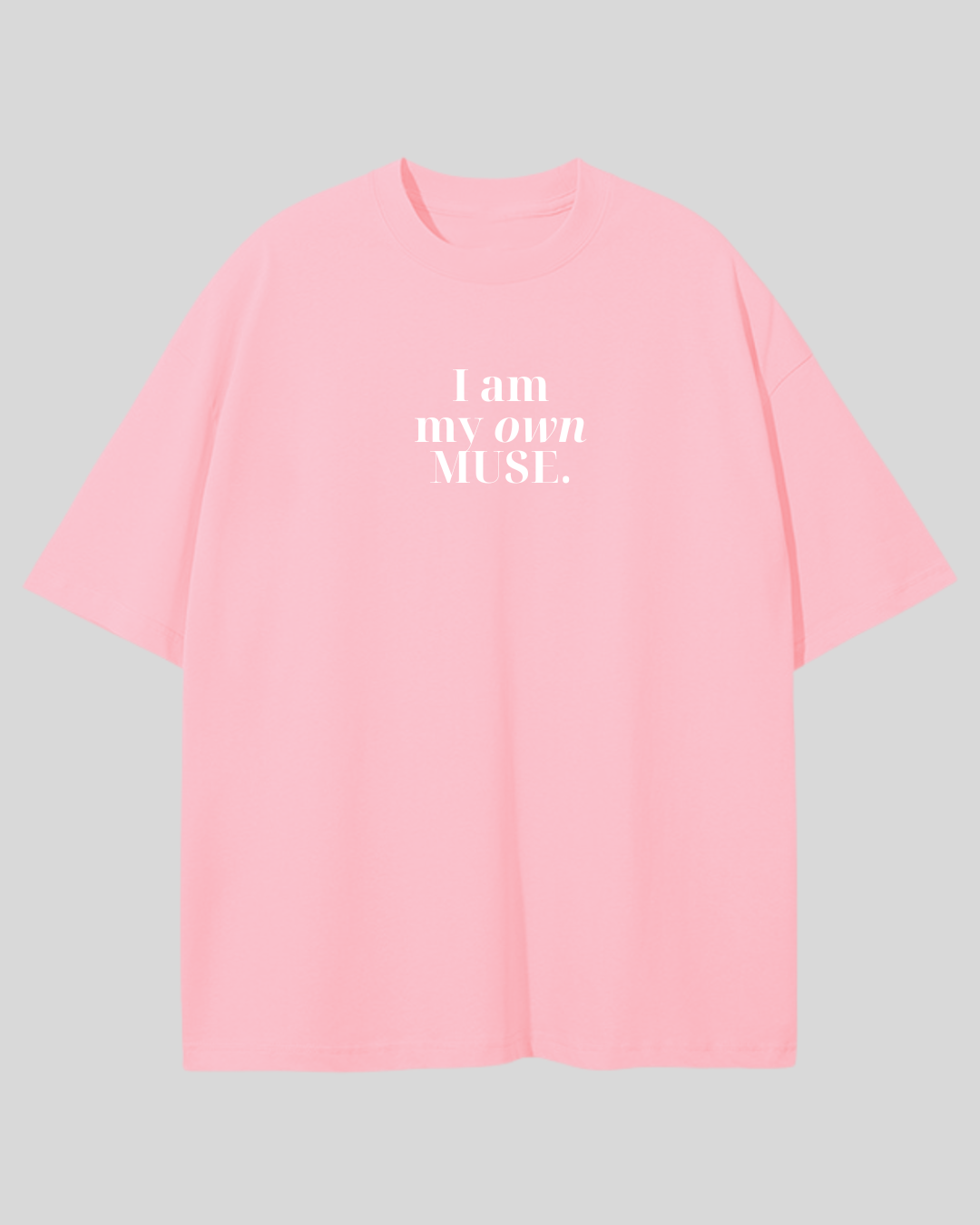 Футболка оверсайз рожева I am my own muse