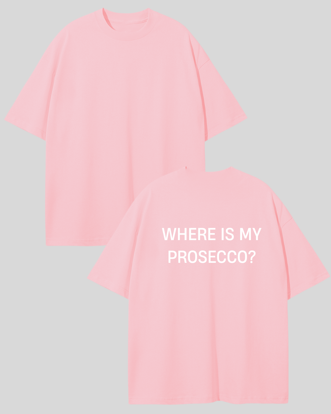 Футболка оверсайз "Where is my Prosecco?"