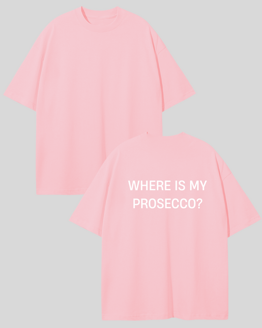 Футболка оверсайз "Where is my Prosecco?"