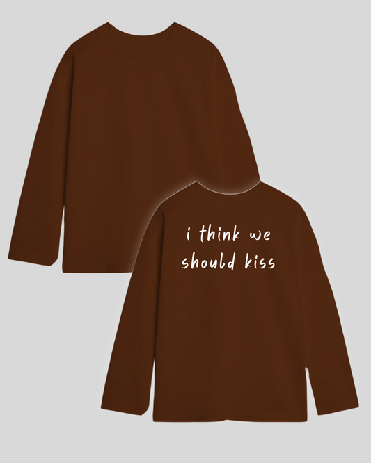 Лонгслів оверсайз "I think we should kiss"